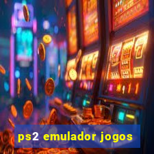 ps2 emulador jogos